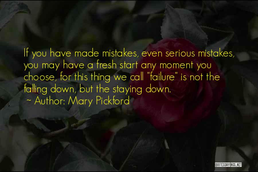 I Want To Start Fresh Quotes By Mary Pickford