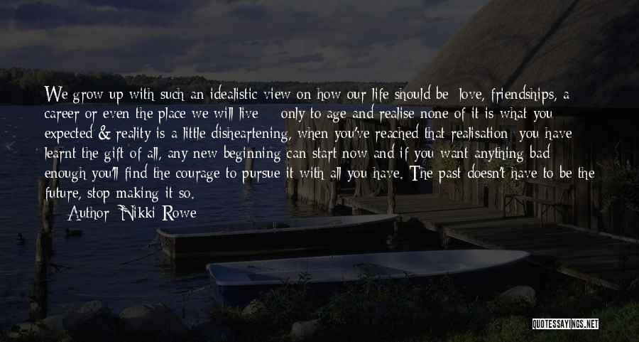 I Want To Start My Life Again Quotes By Nikki Rowe