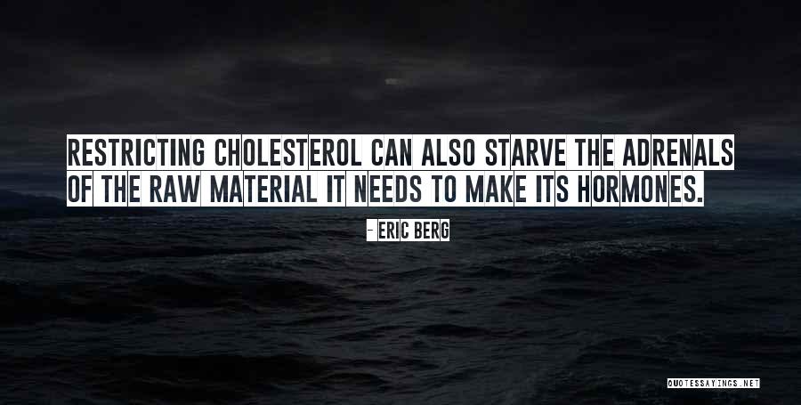 I Want To Starve Quotes By Eric Berg I Want To Starve Quotes By Eric Berg