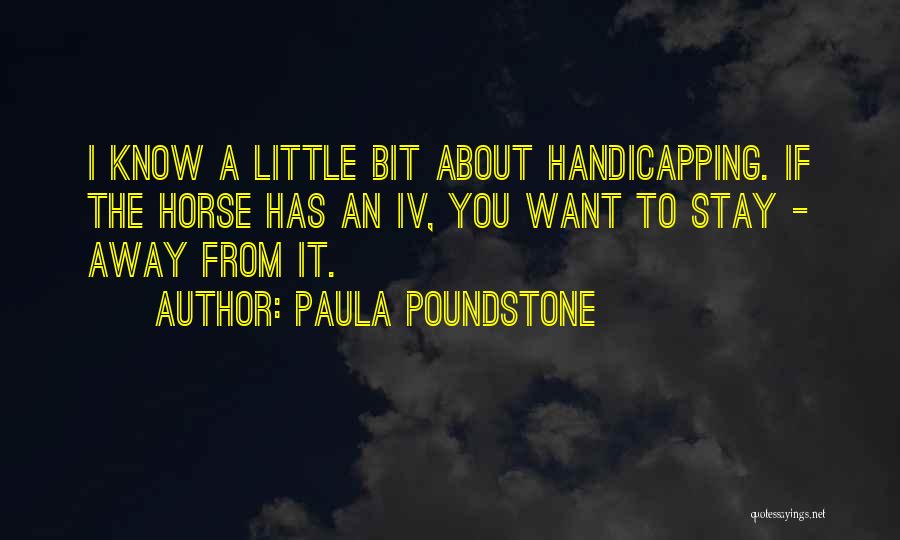 I Want To Stay Away From You Quotes By Paula Poundstone I Want To Stay Away From You Quotes By Paula Poundstone