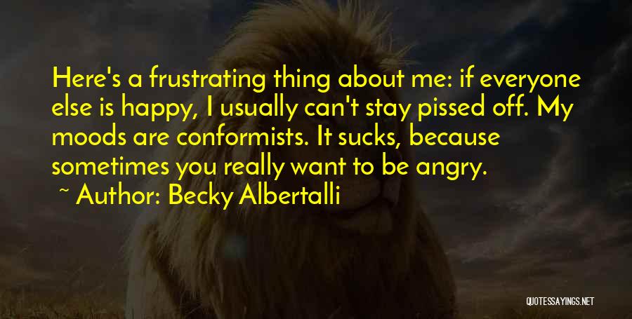 I Want To Stay Happy Quotes By Becky Albertalli