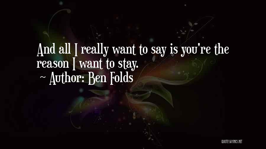 I Want To Stay Happy Quotes By Ben Folds
