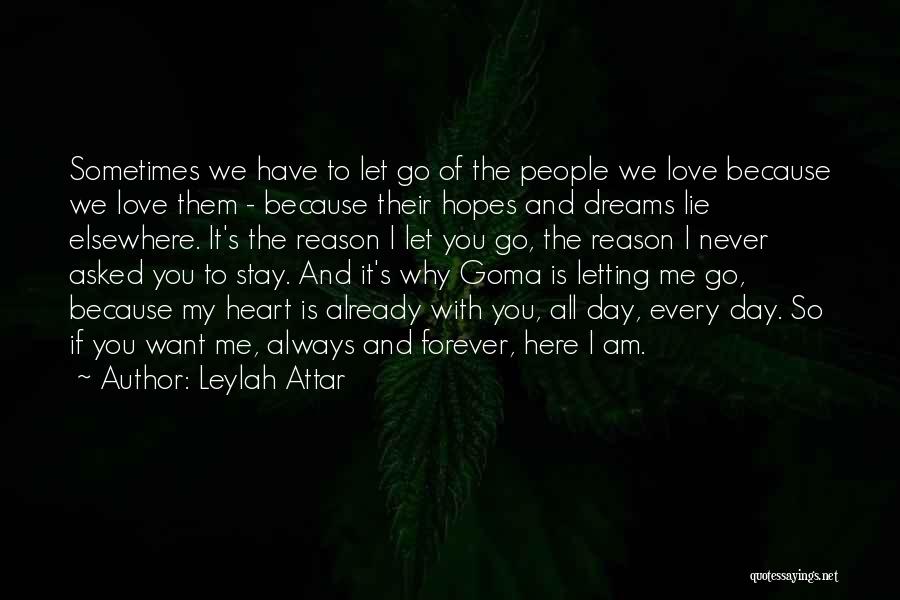 I Want To Stay With You Forever Quotes By Leylah Attar