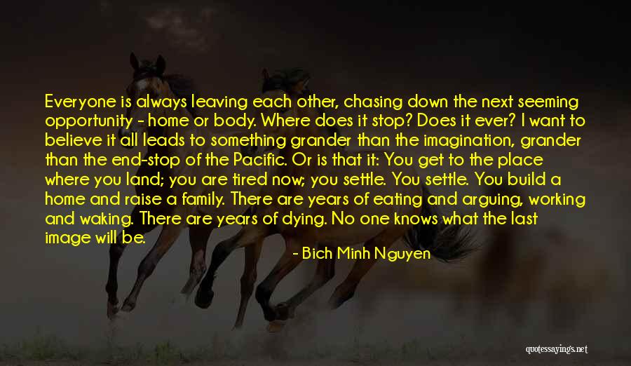 I Want To Stop Quotes By Bich Minh Nguyen I Want To Stop Quotes By Bich Minh Nguyen