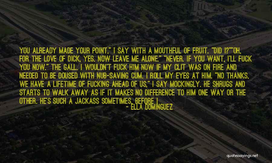 I Want To Stop Quotes By Ella Dominguez I Want To Stop Quotes By Ella Dominguez