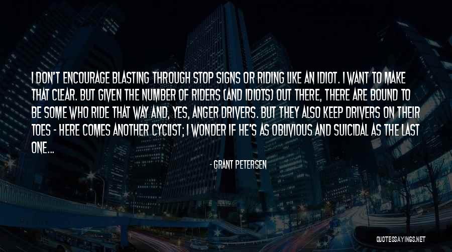 I Want To Stop Quotes By Grant Petersen I Want To Stop Quotes By Grant Petersen