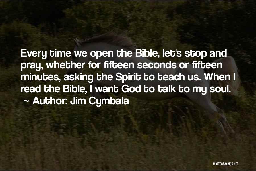 I Want To Stop Quotes By Jim Cymbala