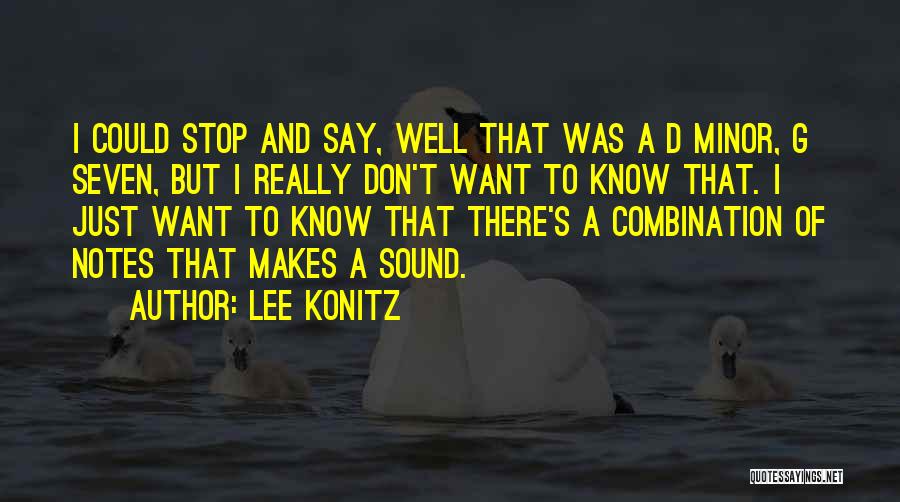 I Want To Stop Quotes By Lee Konitz