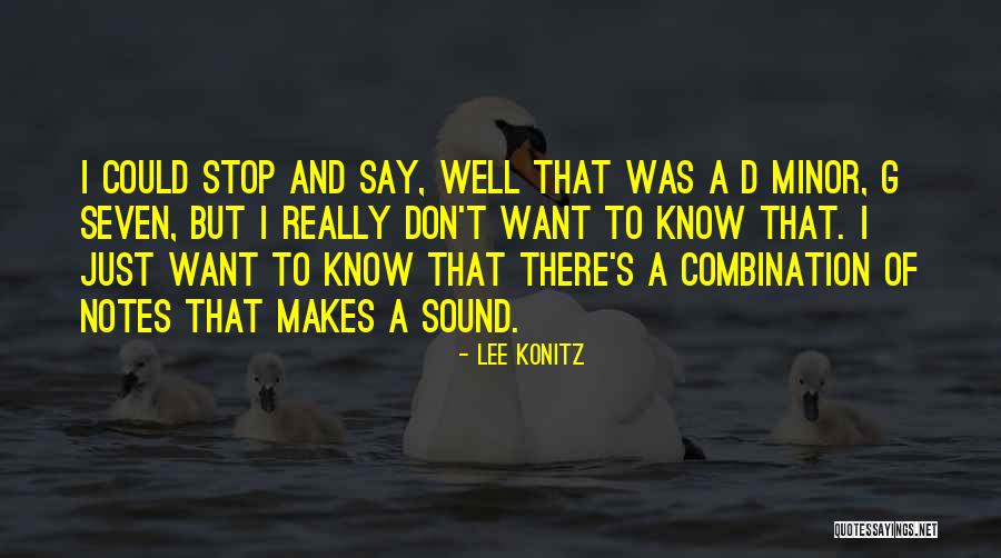 I Want To Stop Quotes By Lee Konitz