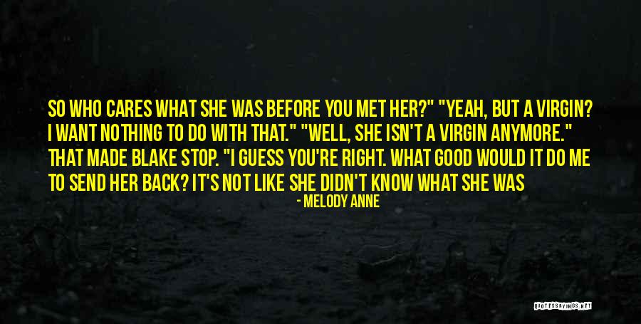 I Want To Stop Quotes By Melody Anne I Want To Stop Quotes By Melody Anne