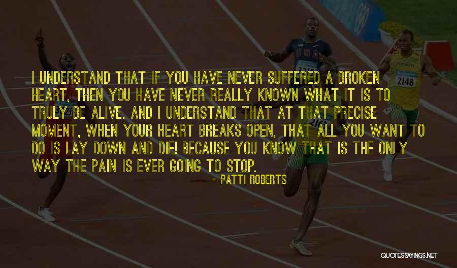 I Want To Stop Quotes By Patti Roberts I Want To Stop Quotes By Patti Roberts