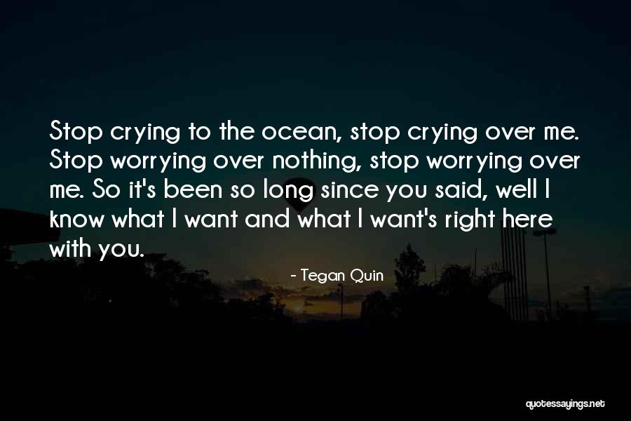 I Want To Stop Quotes By Tegan Quin I Want To Stop Quotes By Tegan Quin