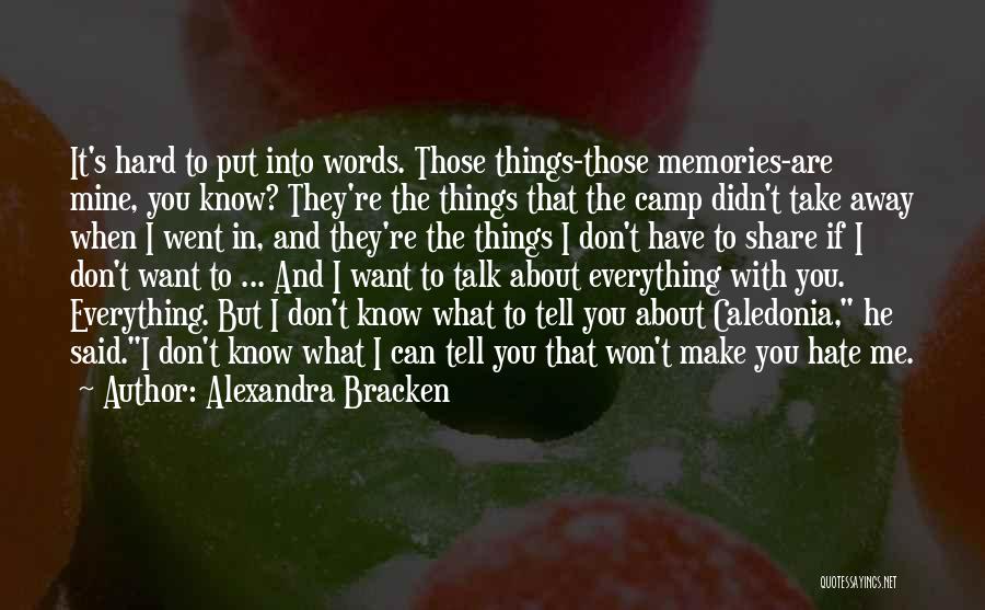 I Want To Talk To You But Quotes By Alexandra Bracken