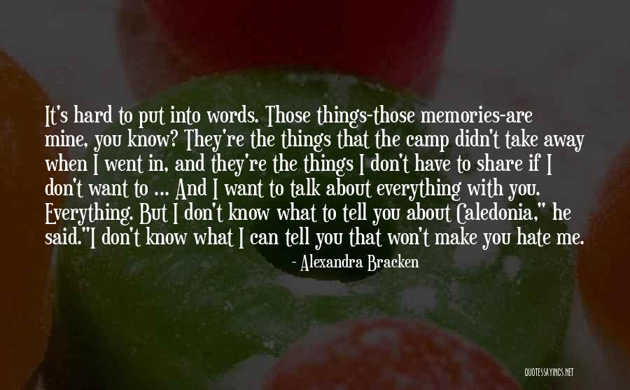 I Want To Talk To You But Quotes By Alexandra Bracken I Want To Talk To You But Quotes By Alexandra Bracken