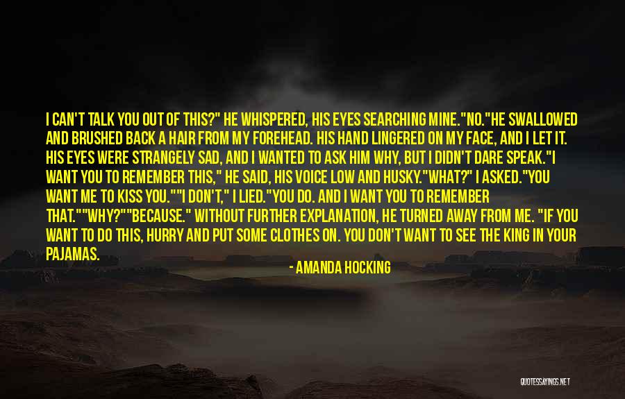 I Want To Talk To You But Quotes By Amanda Hocking