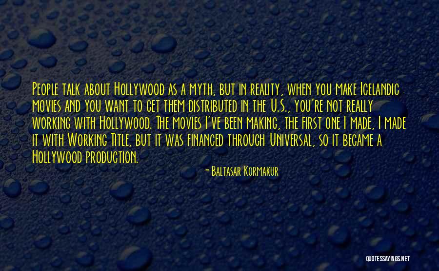 I Want To Talk To You But Quotes By Baltasar Kormakur I Want To Talk To You But Quotes By Baltasar Kormakur