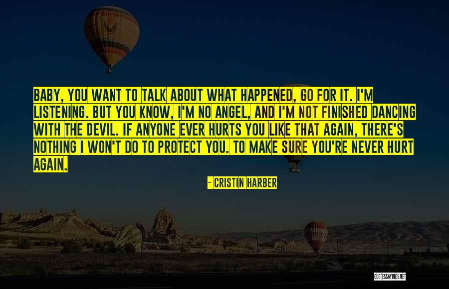 I Want To Talk To You But Quotes By Cristin Harber I Want To Talk To You But Quotes By Cristin Harber