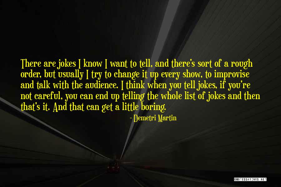 I Want To Talk To You But Quotes By Demetri Martin I Want To Talk To You But Quotes By Demetri Martin