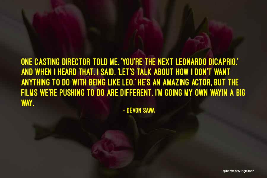 I Want To Talk To You But Quotes By Devon Sawa I Want To Talk To You But Quotes By Devon Sawa