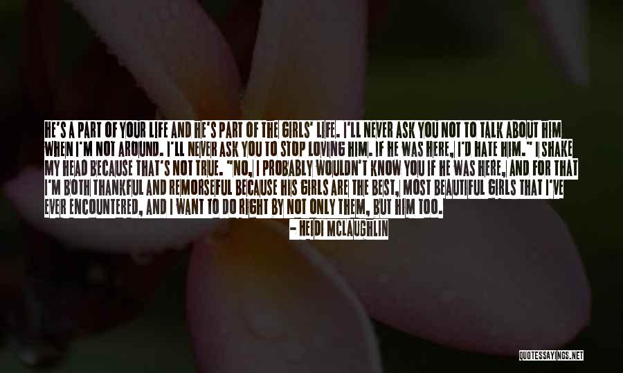 I Want To Talk To You But Quotes By Heidi McLaughlin