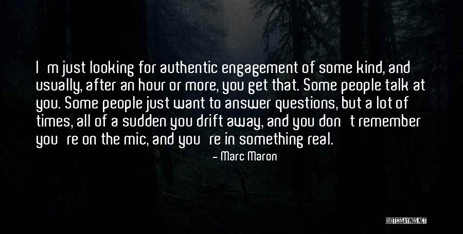 I Want To Talk To You But Quotes By Marc Maron I Want To Talk To You But Quotes By Marc Maron