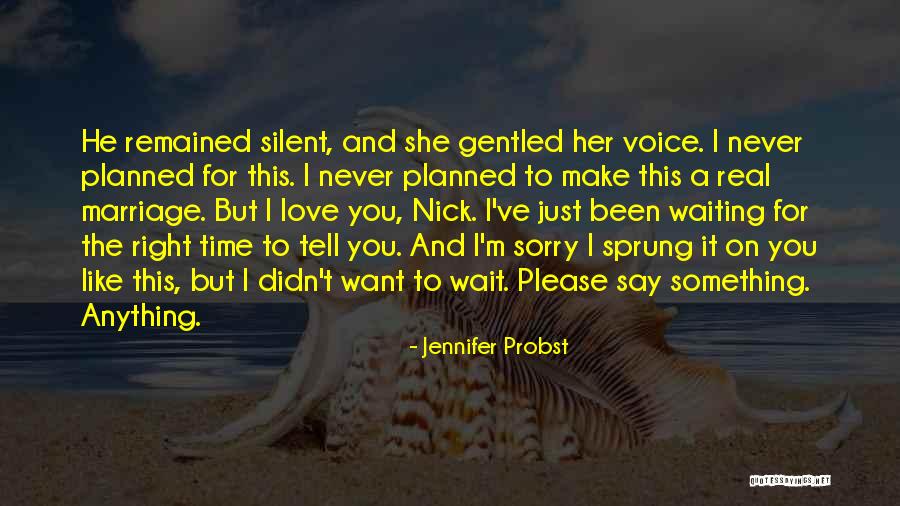 I Want To Tell I Love You Quotes By Jennifer Probst