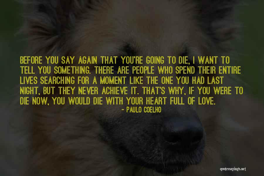 I Want To Tell I Love You Quotes By Paulo Coelho