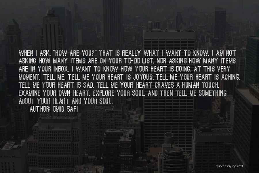 I Want To Touch Your Heart Quotes By Omid Safi