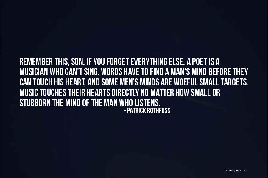 I Want To Touch Your Heart Quotes By Patrick Rothfuss