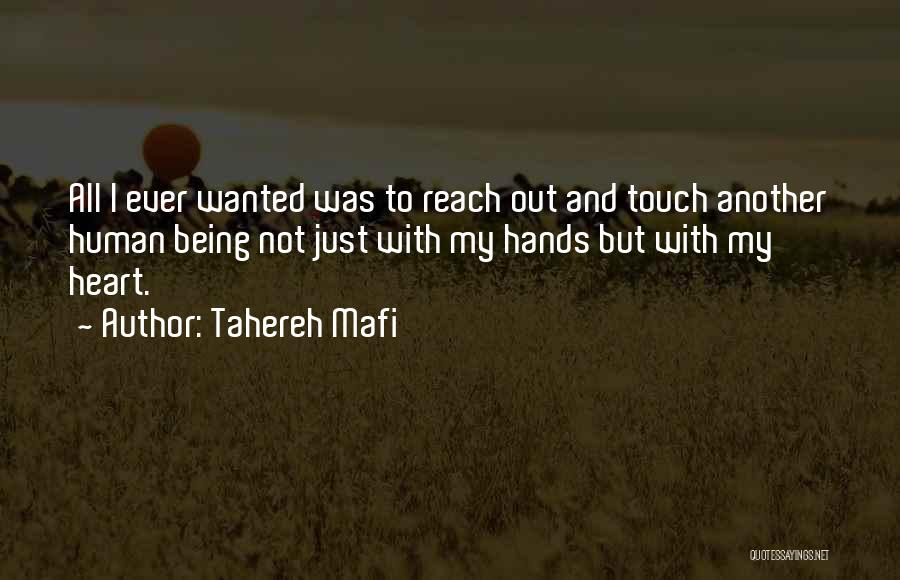 I Want To Touch Your Heart Quotes By Tahereh Mafi