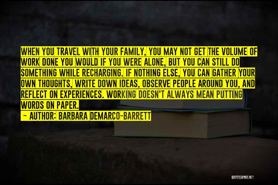 I Want To Travel Alone Quotes By Barbara DeMarco-Barrett