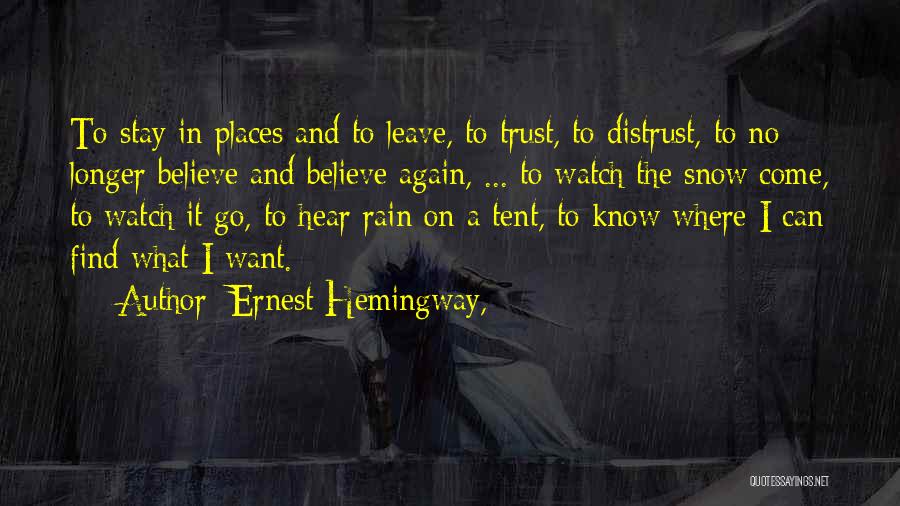 I Want To Trust You Again Quotes By Ernest Hemingway,