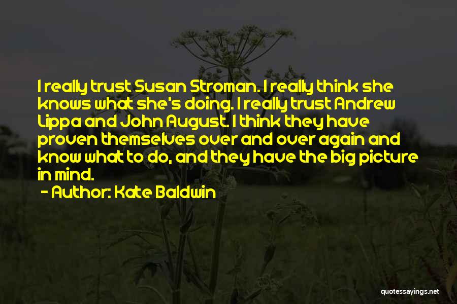 I Want To Trust You Again Quotes By Kate Baldwin