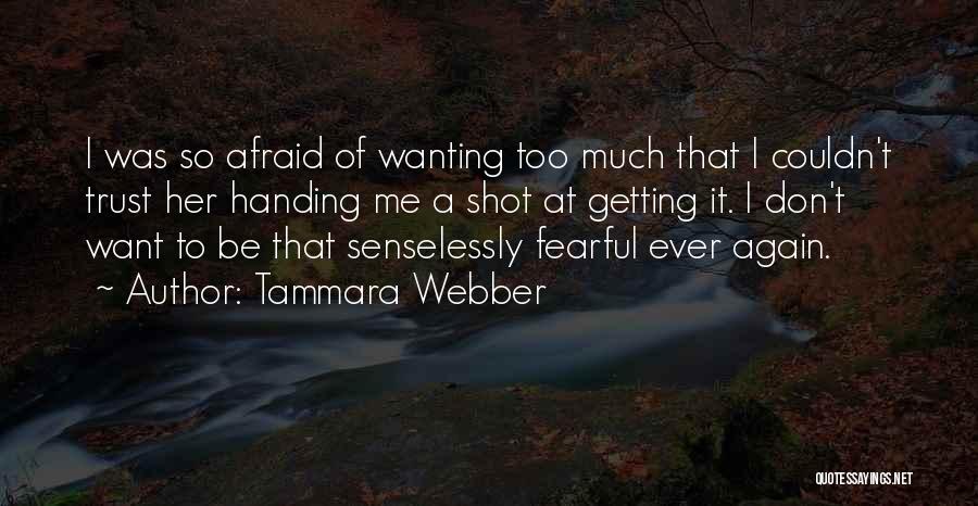 I Want To Trust You Again Quotes By Tammara Webber