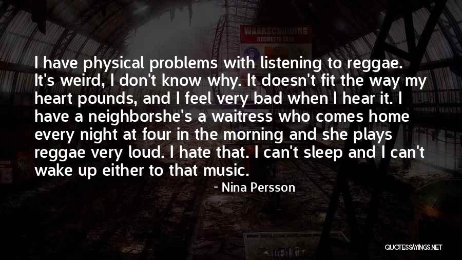 I Want To Wake Up With You Every Morning Quotes By Nina Persson I Want To Wake Up With You Every Morning Quotes By Nina Persson