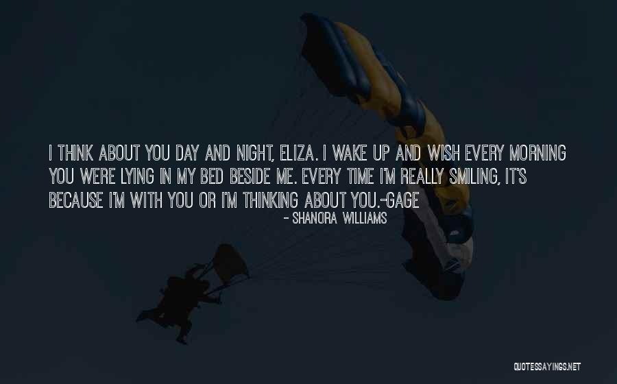 I Want To Wake Up With You Every Morning Quotes By Shanora Williams I Want To Wake Up With You Every Morning Quotes By Shanora Williams