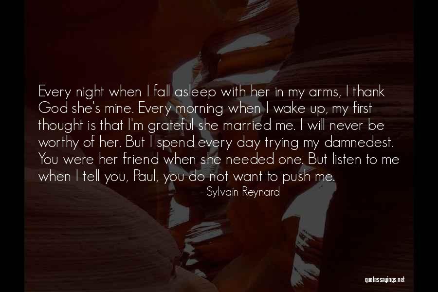 I Want To Wake Up With You Every Morning Quotes By Sylvain Reynard I Want To Wake Up With You Every Morning Quotes By Sylvain Reynard