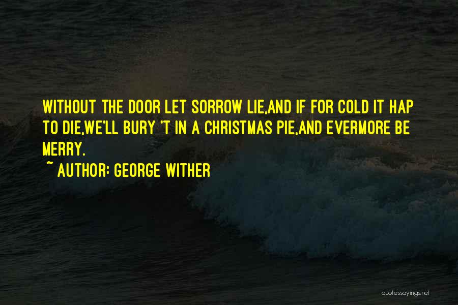 I Want To Wish You A Merry Christmas Quotes By George Wither