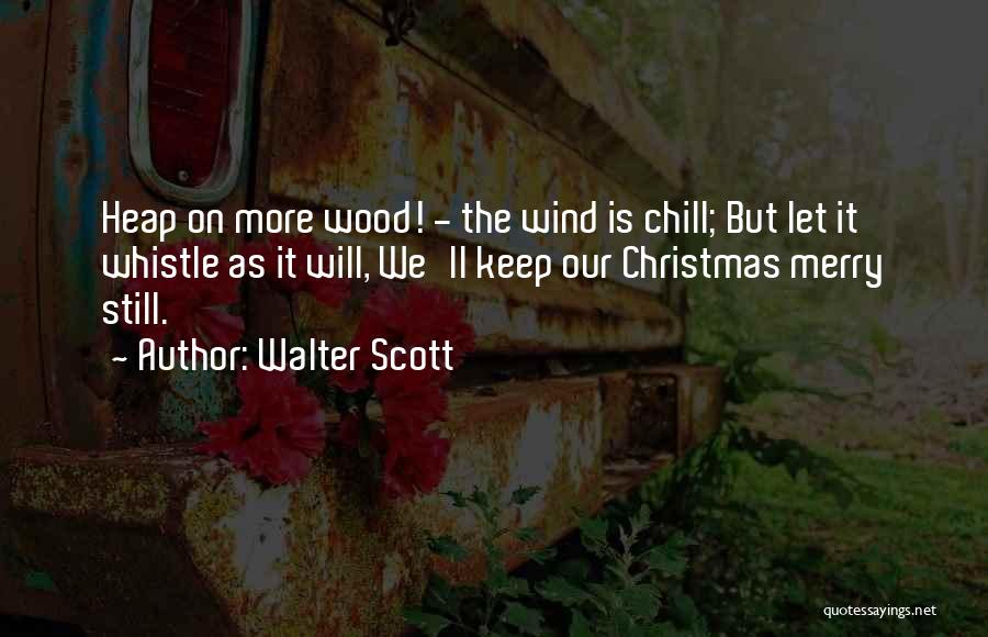 I Want To Wish You A Merry Christmas Quotes By Walter Scott