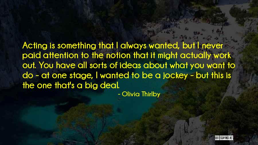 I Want To Work It Out Quotes By Olivia Thirlby I Want To Work It Out Quotes By Olivia Thirlby