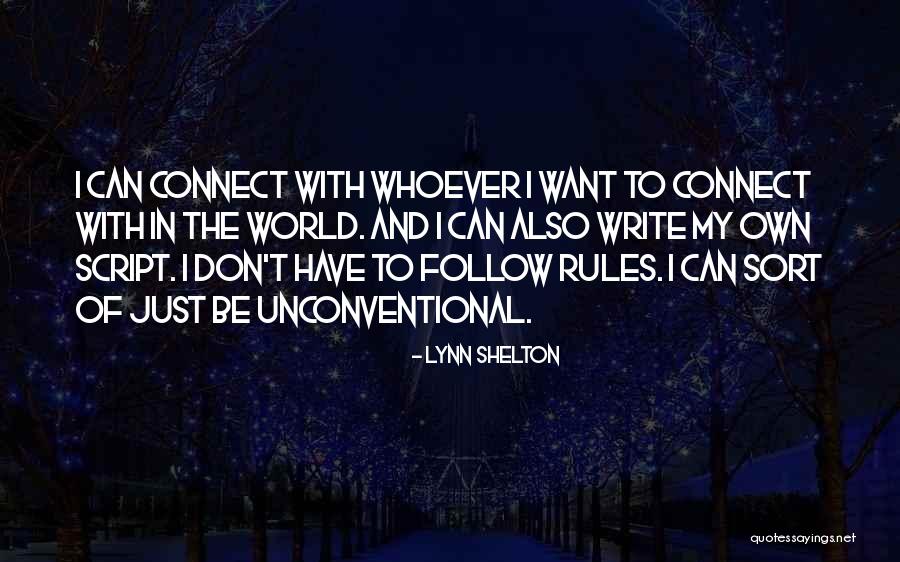 I Want To Write My Own Quotes By Lynn Shelton I Want To Write My Own Quotes By Lynn Shelton