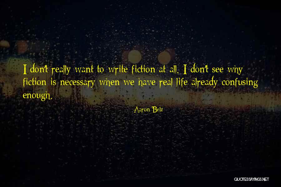 I Want To Write Quotes By Aaron Belz