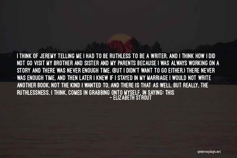 I Want To Write Quotes By Elizabeth Strout