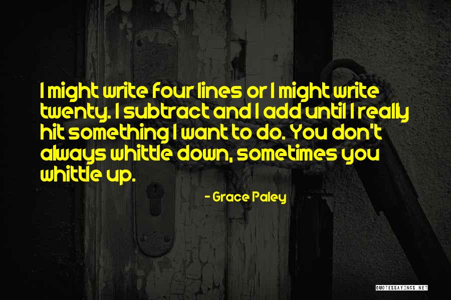 I Want To Write Quotes By Grace Paley