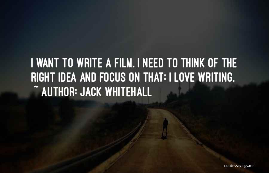 I Want To Write Quotes By Jack Whitehall