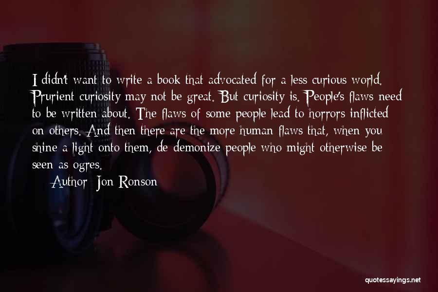 I Want To Write Quotes By Jon Ronson