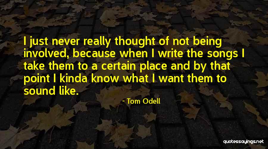 I Want To Write Quotes By Tom Odell