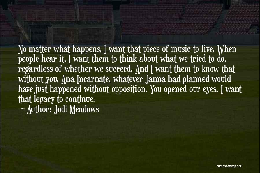 I Want What We Had Quotes By Jodi Meadows