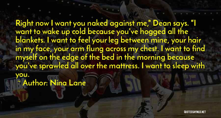 I Want You All Over Me Quotes By Nina Lane