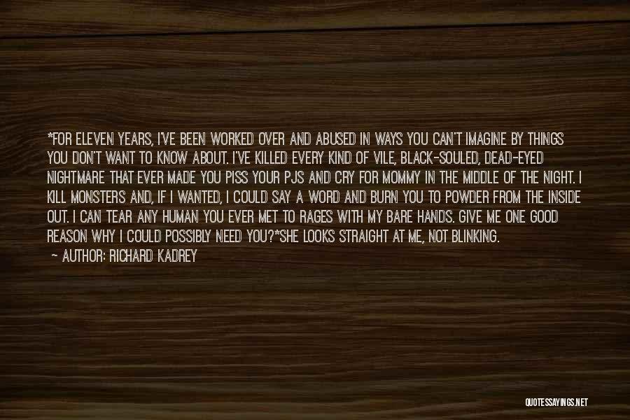 I Want You All Over Me Quotes By Richard Kadrey